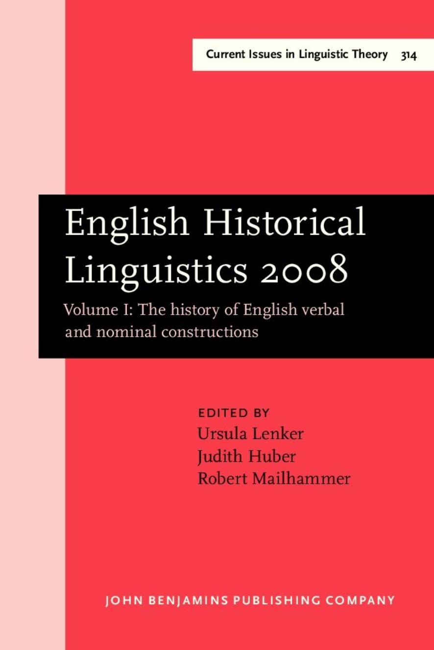 English Historical Linguistics 2008: The History of English Verbal and Nominal Constructions