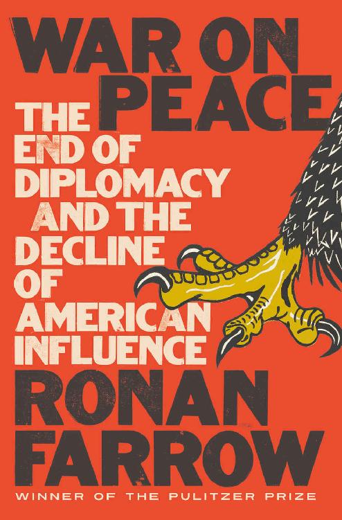 War on Peace: The End of Diplomacy and the Decline of American Influence