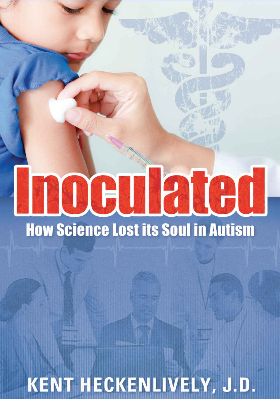 Inoculated: How Science Lost Its Soul in Autism