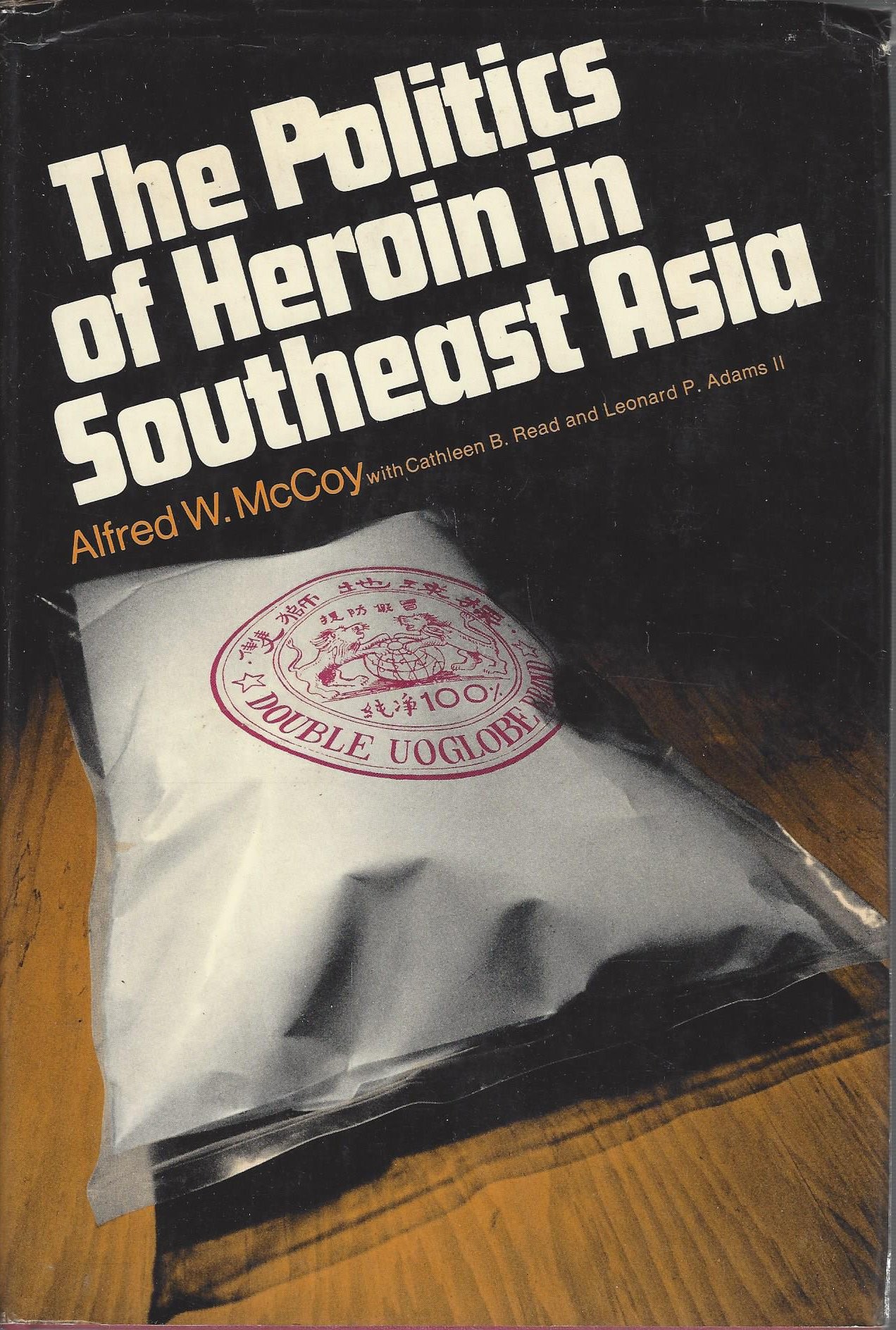 The Politics of Heroin in Southeast Asia