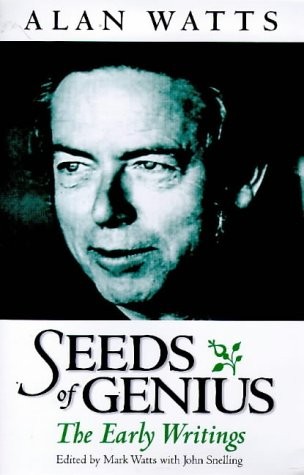 Seeds of Genius: The Early Writings of Alan Watts