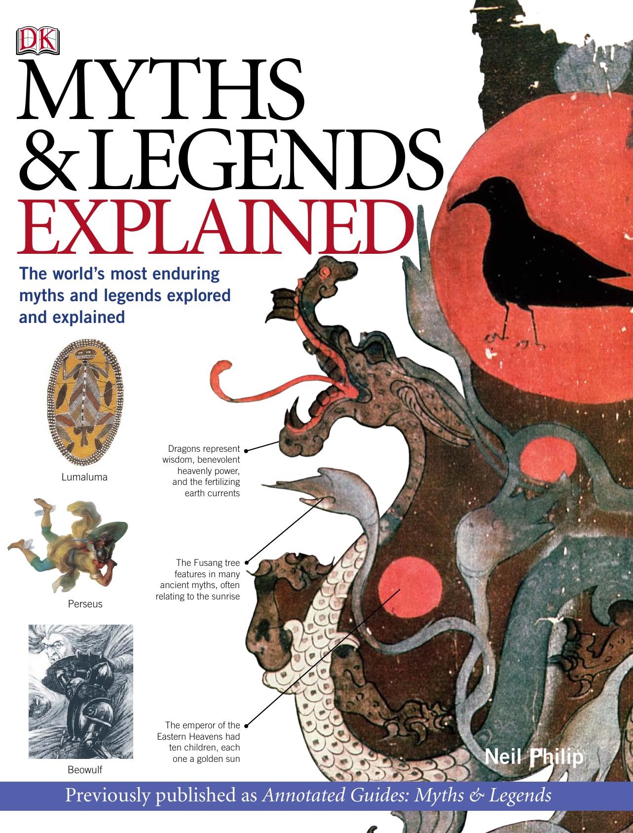 Myths and Legends Explained The World's Most Enduring Myths & Legends Explored & Explained