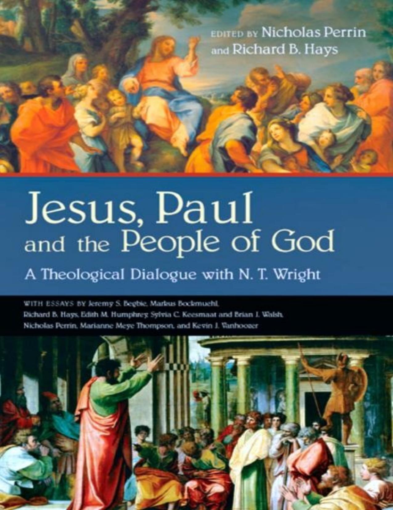 Jesus, Paul and the People of God: A Theological Dialogue With N. T. Wright