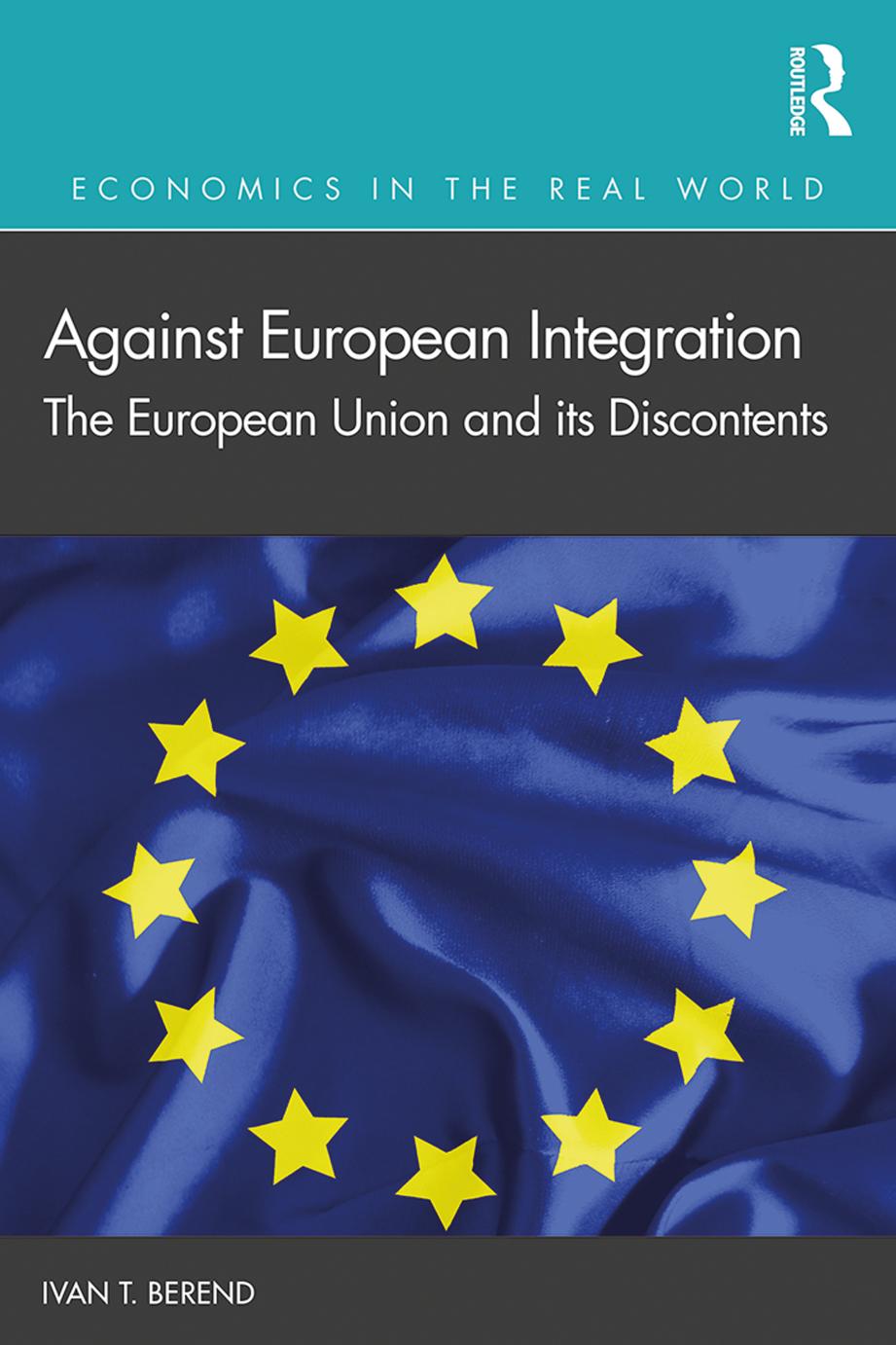 Against European Integration: The European Union and Its Discontents
