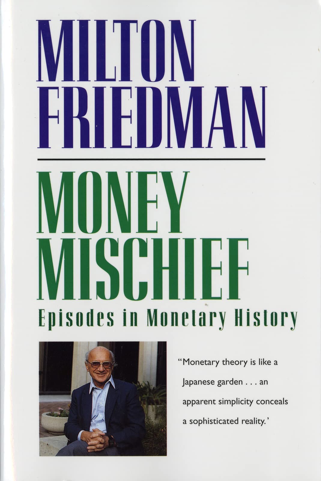 Money Mischief: Episodes in Monetary History