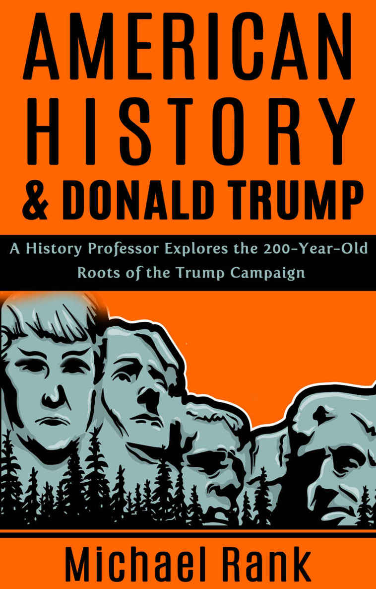 American History & Donald Trump: The 200-Year-Old Roots of the Trump Campaign