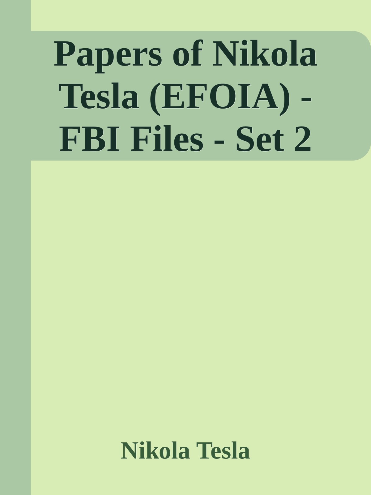 Papers of Nikola Tesla (EFOIA) - FBI Files - Set 2