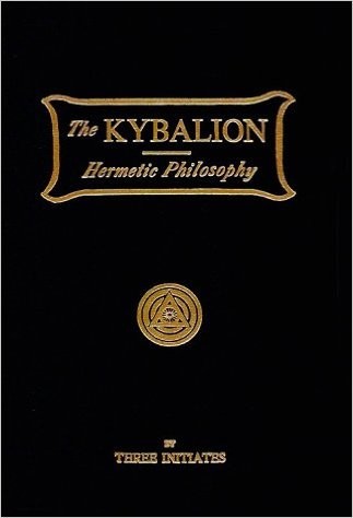 The Kybalion: Hermetic Philosophy