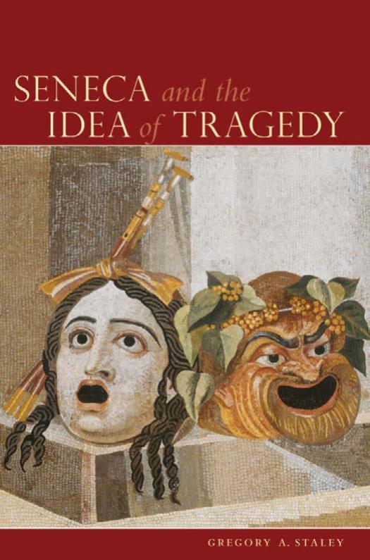 Seneca and the Idea of Tragedy