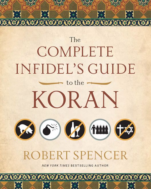 The Complete Infidel's Guide to the Koran