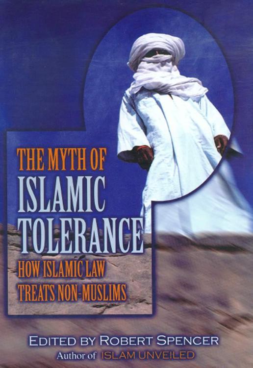 The Myth of Islamic Tolerance: How Islamic Law Treats Non-Muslims