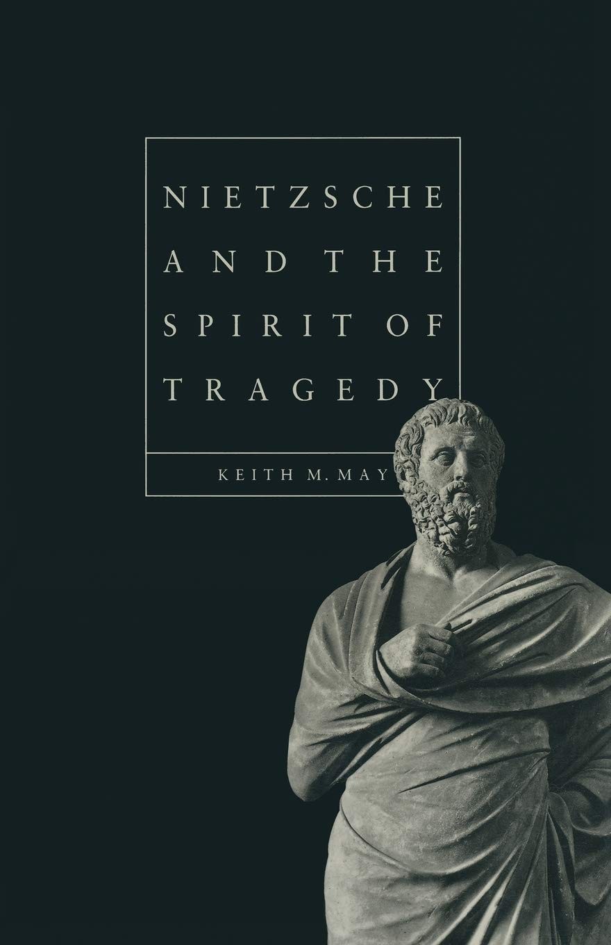 Nietzsche and the Spirit of Tragedy