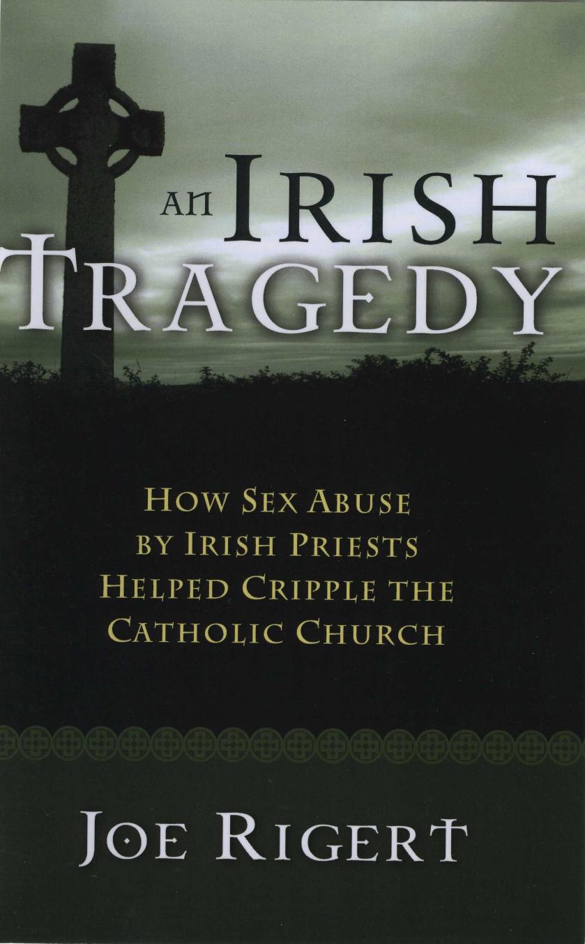 An Irish Tragedy: How Sex Abuse by Irish Priests Helped Cripple the Catholic Church