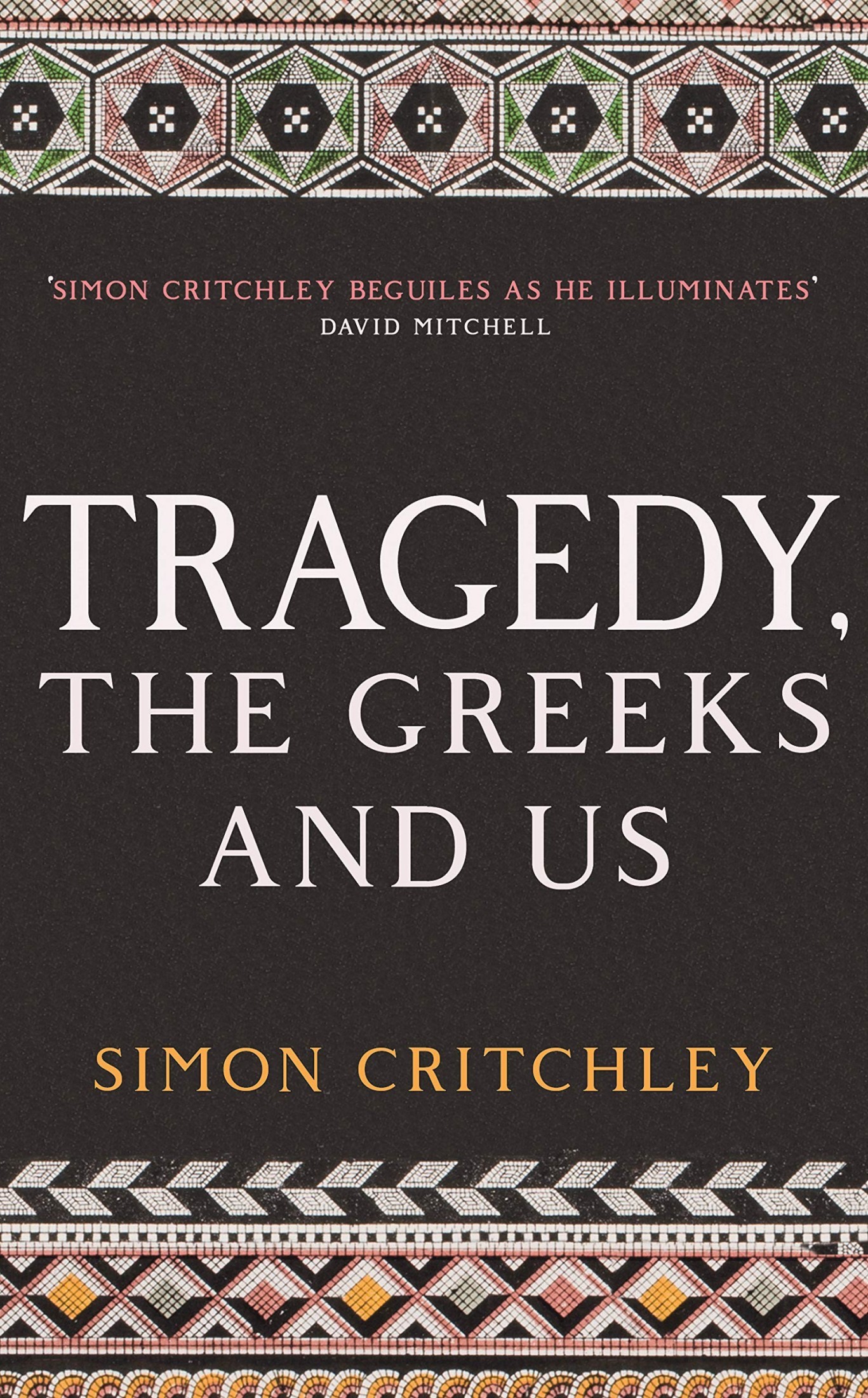 Tragedy, the Greeks, and Us