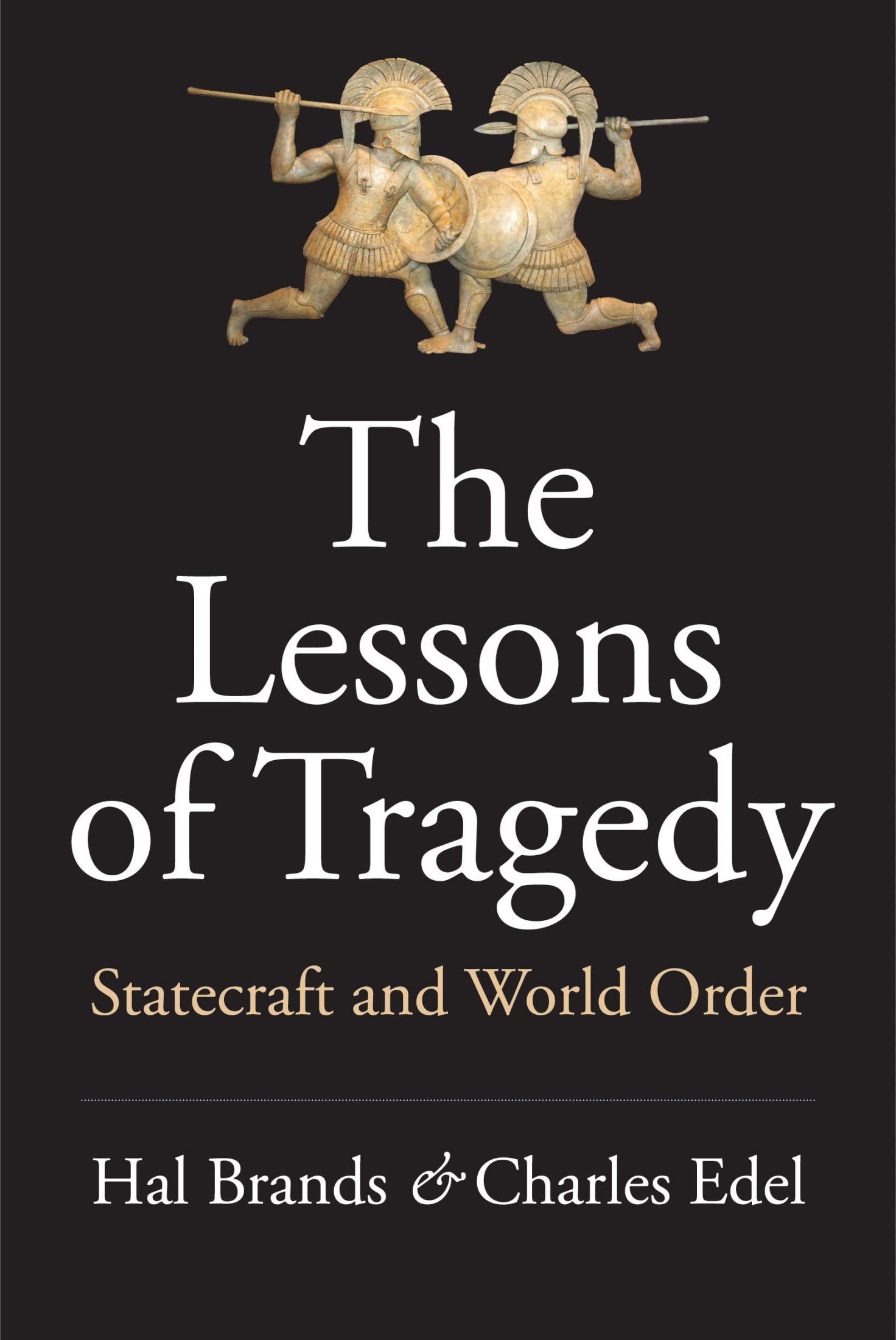 The Lessons of Tragedy: Statecraft and World Order