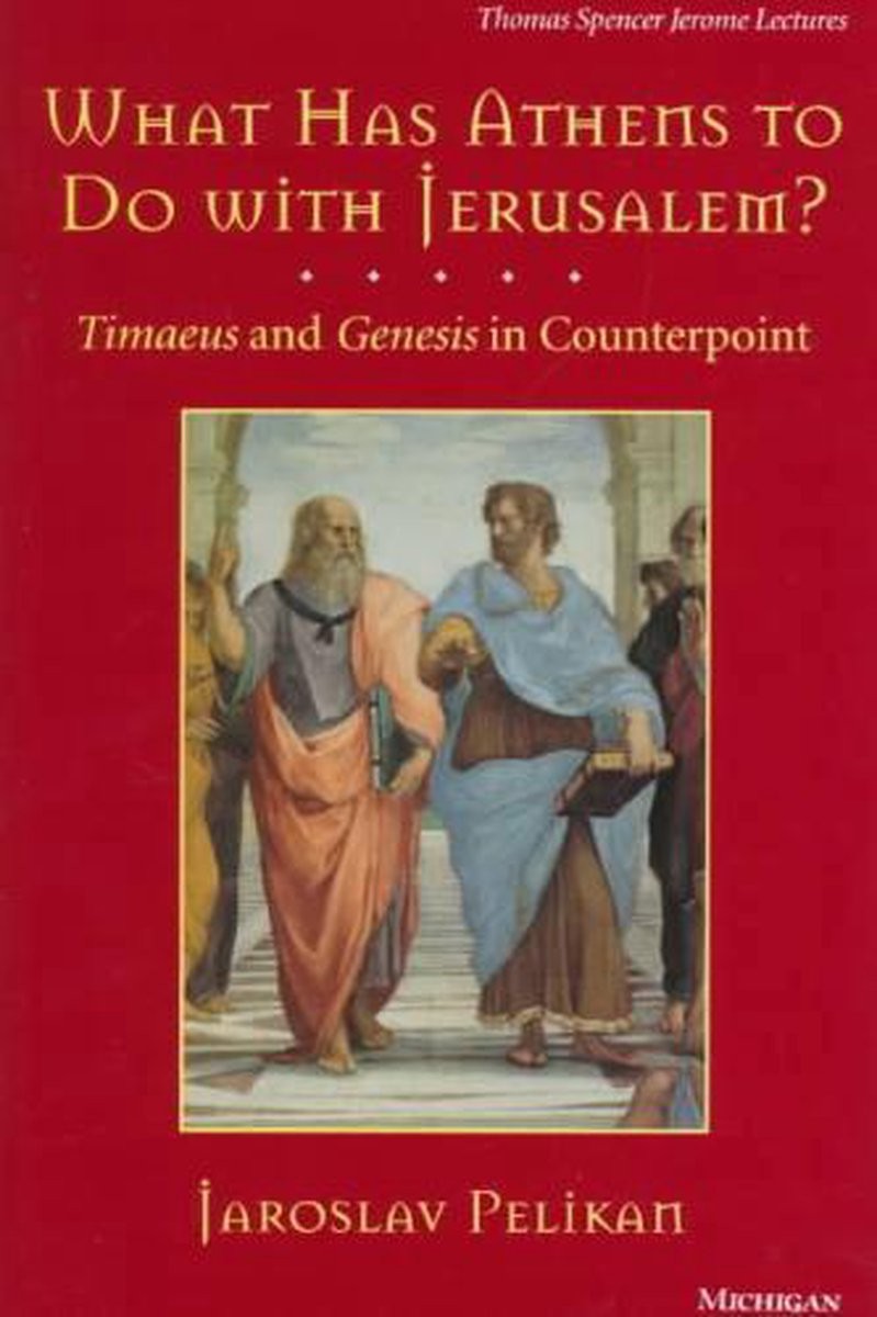 What Has Athens to Do With Jerusalem?: Timaeus and Genesis in Counterpoint