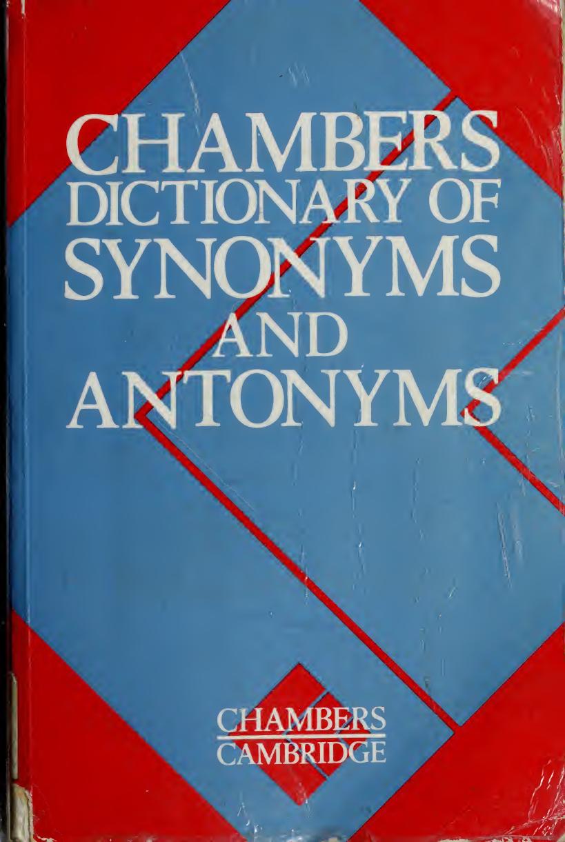 Chambers Dictionary of Synonyms and Antonyms