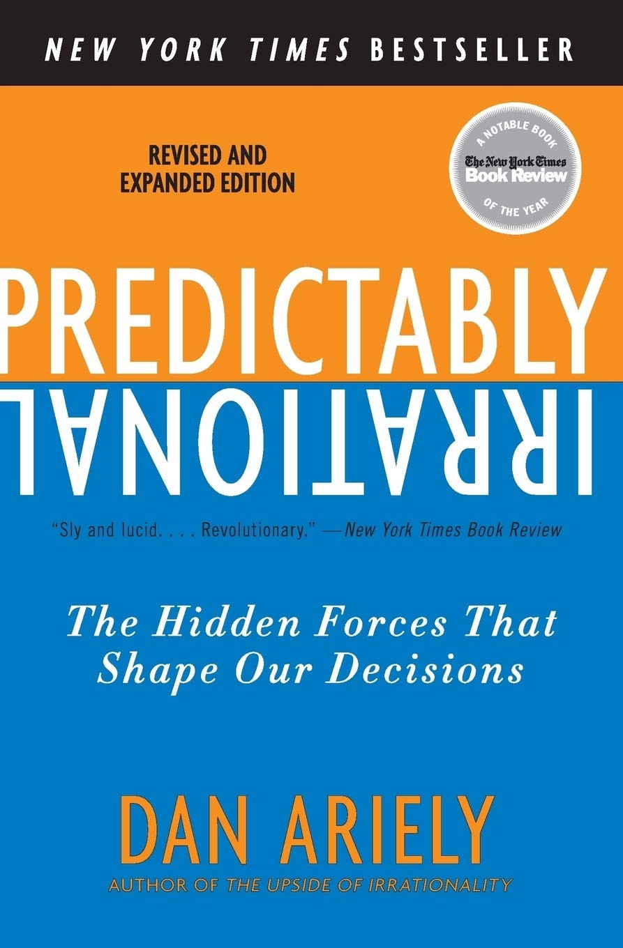 Predictably Irrational, Revised: The Hidden Forces That Shape Our Decisions