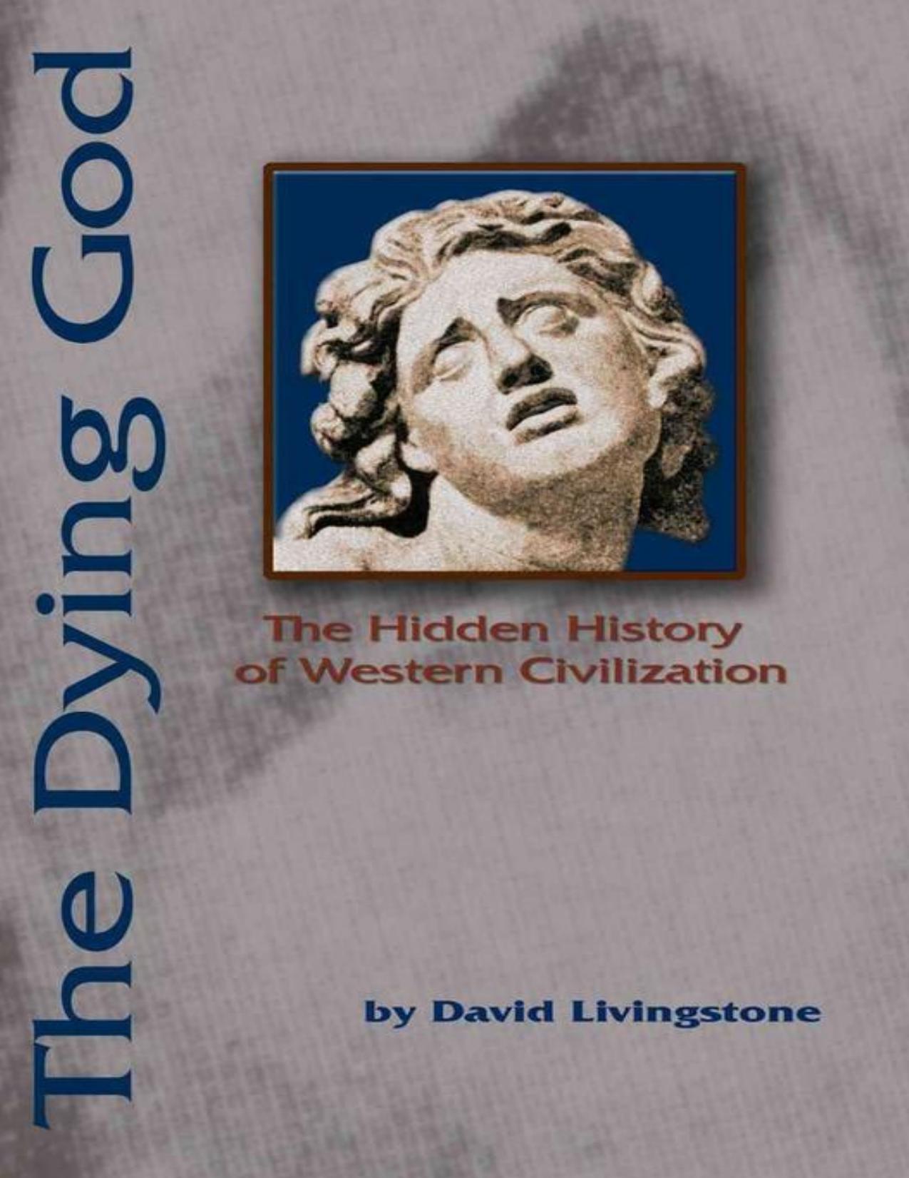 The Dying God: The Hidden History of Western Civilization