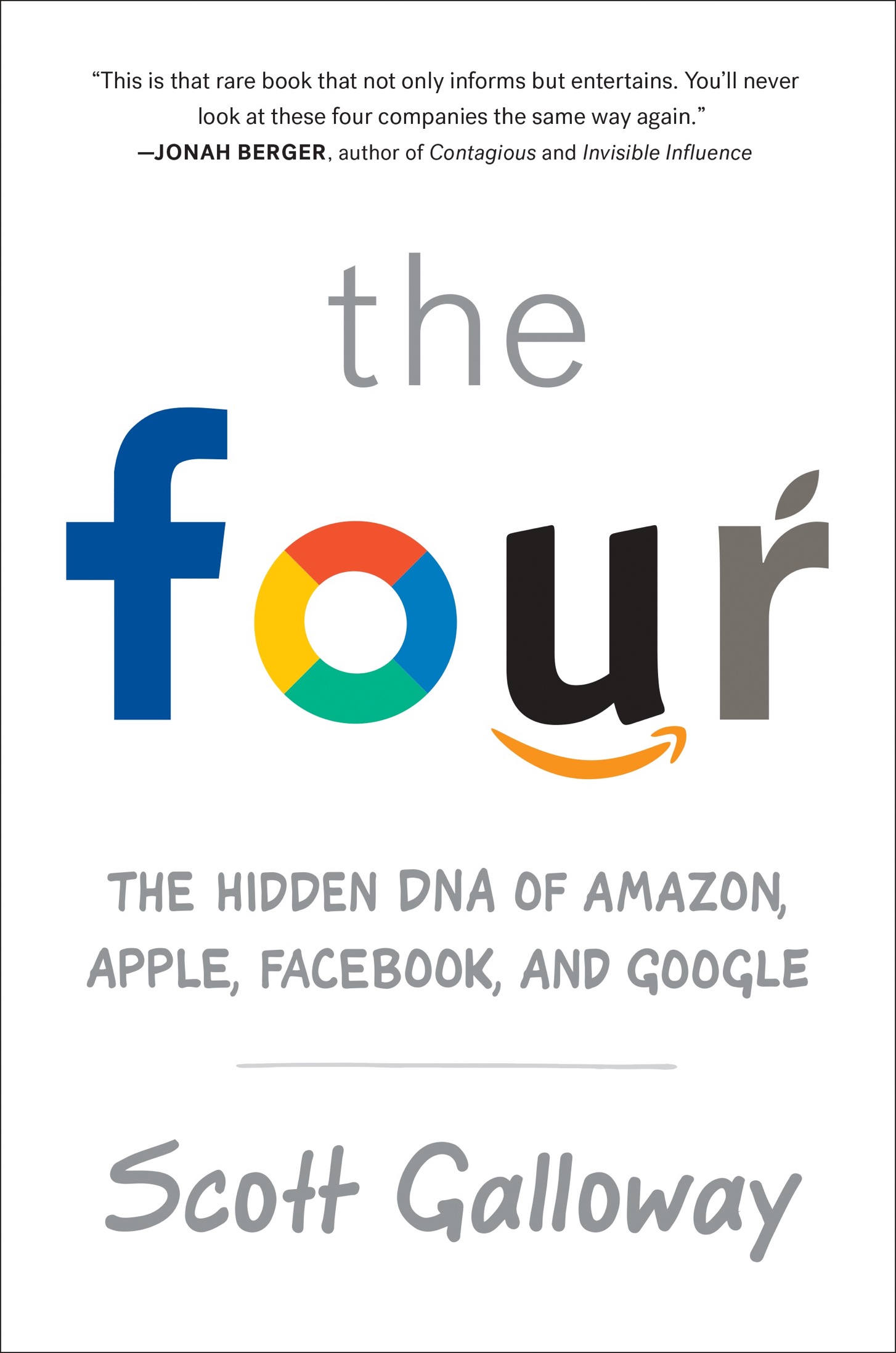 The Four: The Hidden DNA of Amazon, Apple, Facebook, and Google