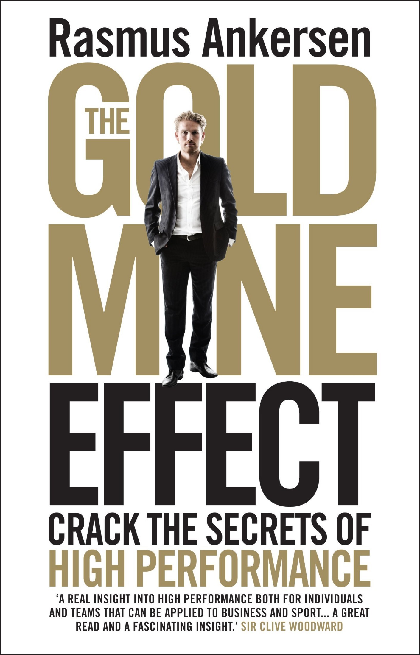 The Gold Mine Effect: Crack the Secrets of High Performance