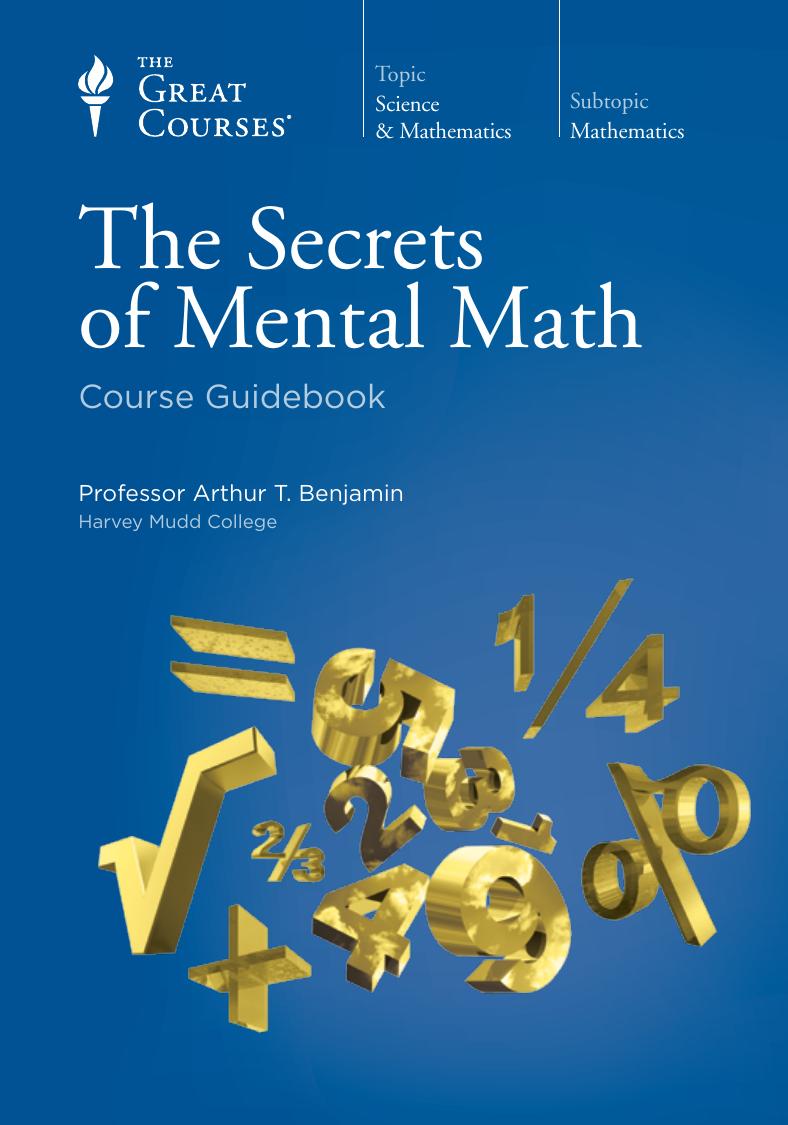 Secrets of Mental Math: The Mathemagician's Guide to Lightning Calculation and Amazing Math Tricks