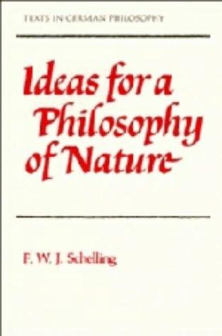 Ideas for a Philosophy of Nature as Introduction to the Study of This Science, 1797