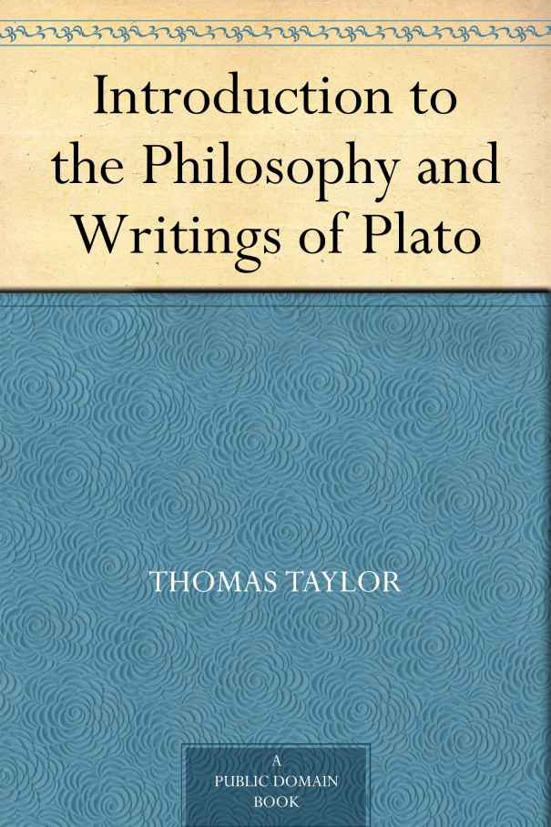 Introduction to the Philosophy and Writings of Plato - Scholar's Choice Edition
