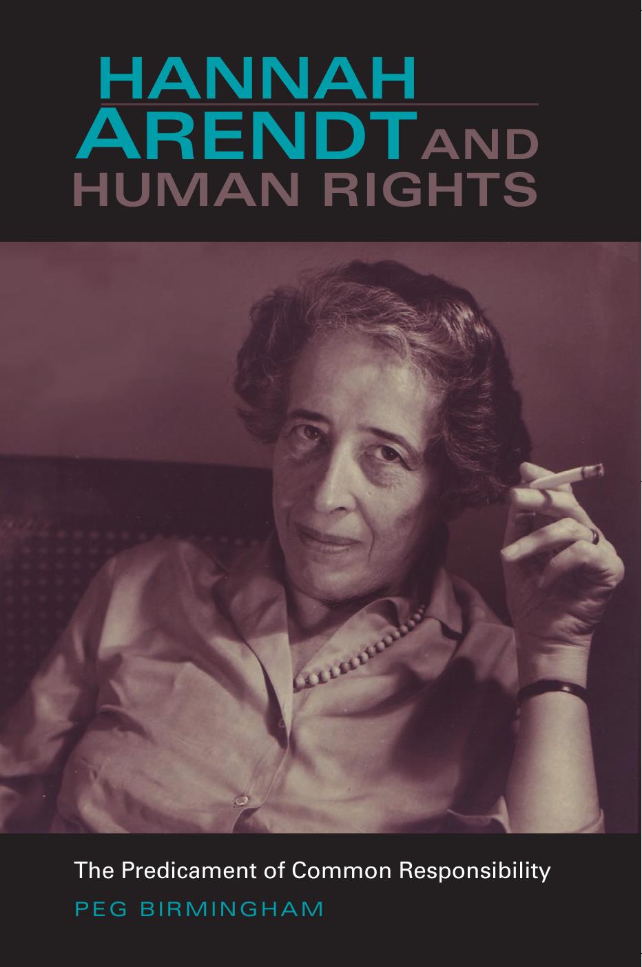 Hannah Arendt and Human Rights: The Predicament of Common Responsibility