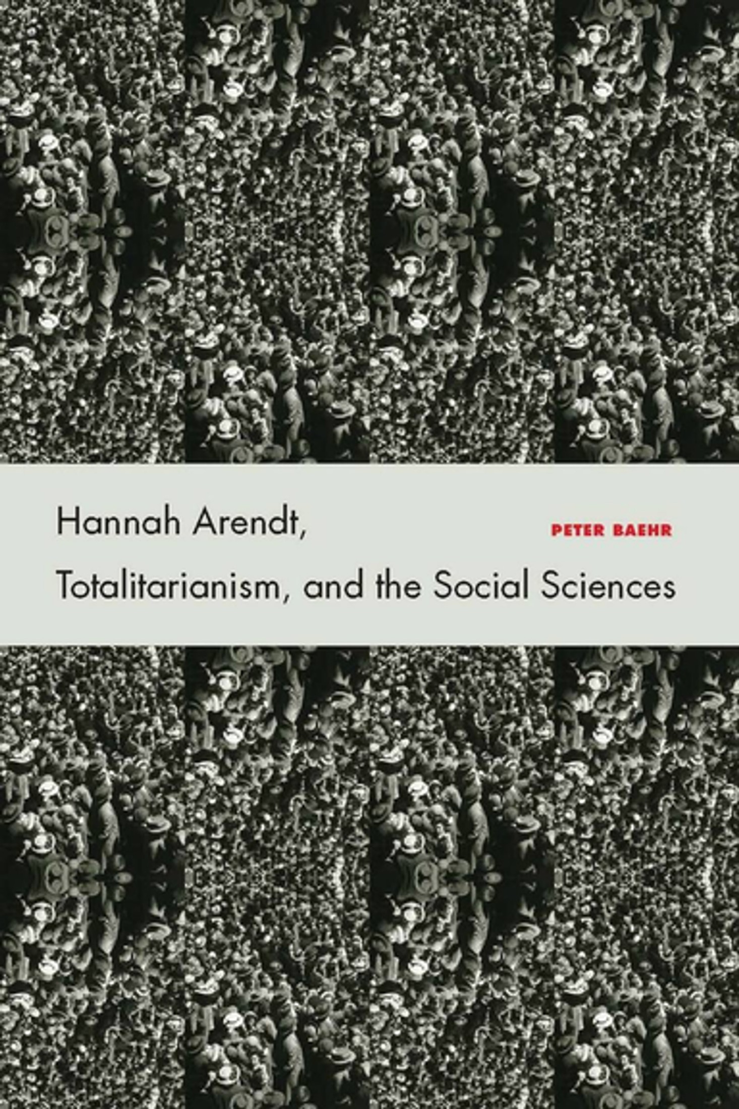 Hannah Arendt, Totalitarianism, and the Social Sciences