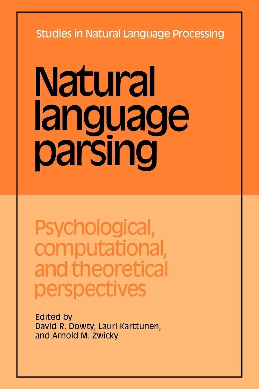 Natural Language Parsing: Psychological, Computational, and Theoretical Perspectives