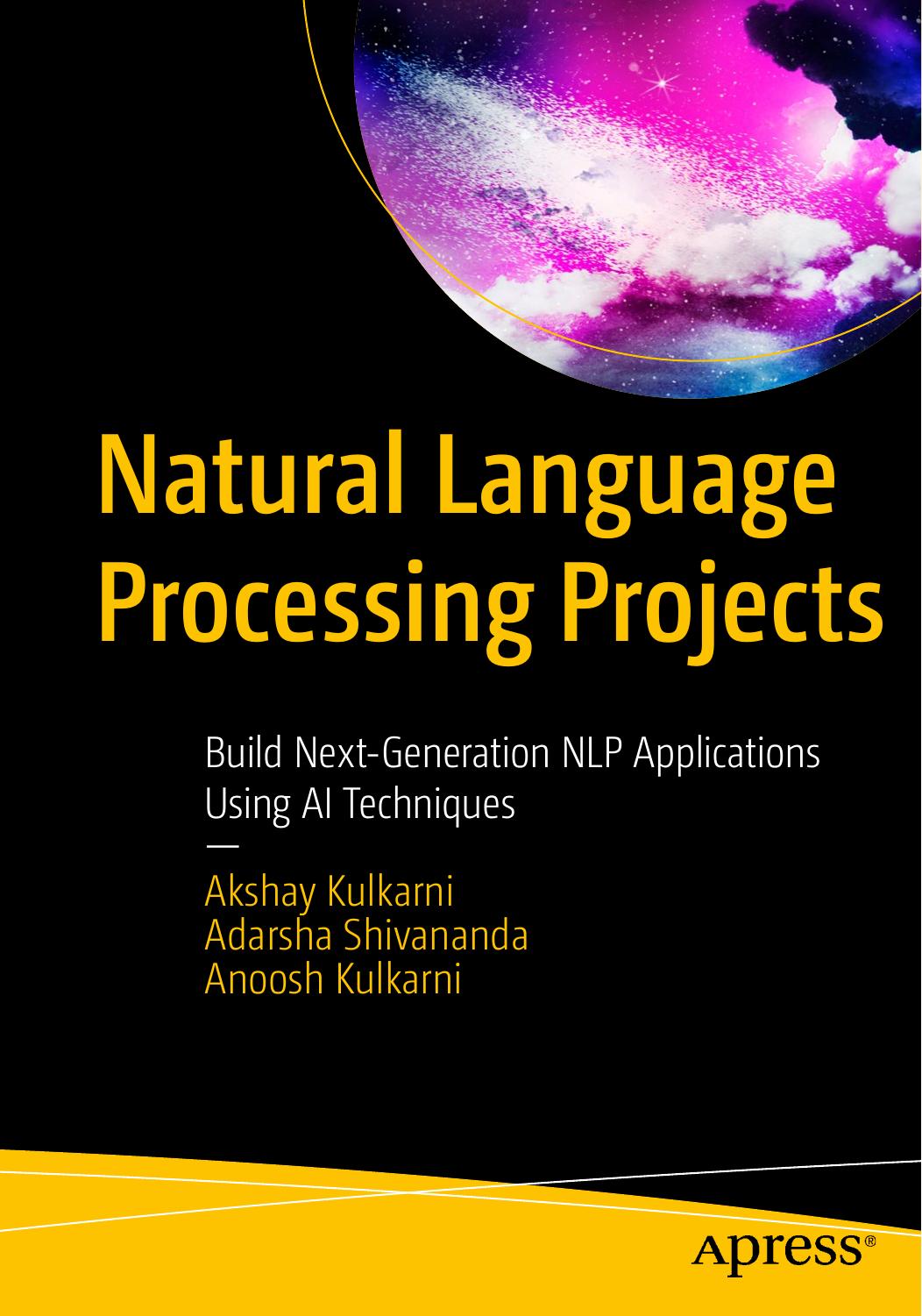 Natural Language Processing Projects: Build Next-Generation NLP Applications Using AI Techniques