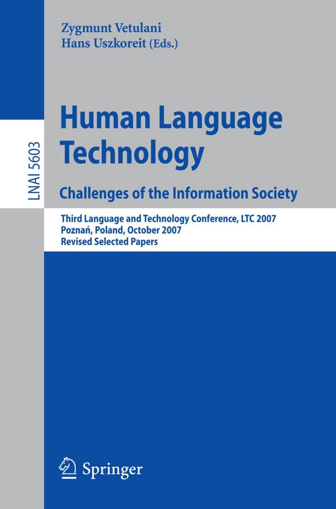 Human Language Technology. Challenges of the Information Society: Third Language and Technology Conference, LTC 2007, Poznan, Poland, October 5-7, 2007, Revised Selected Papers
