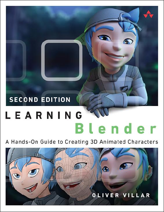 Learning Blender: A Hands-On Guide to Creating 3D Animated Character= s, Second Edition