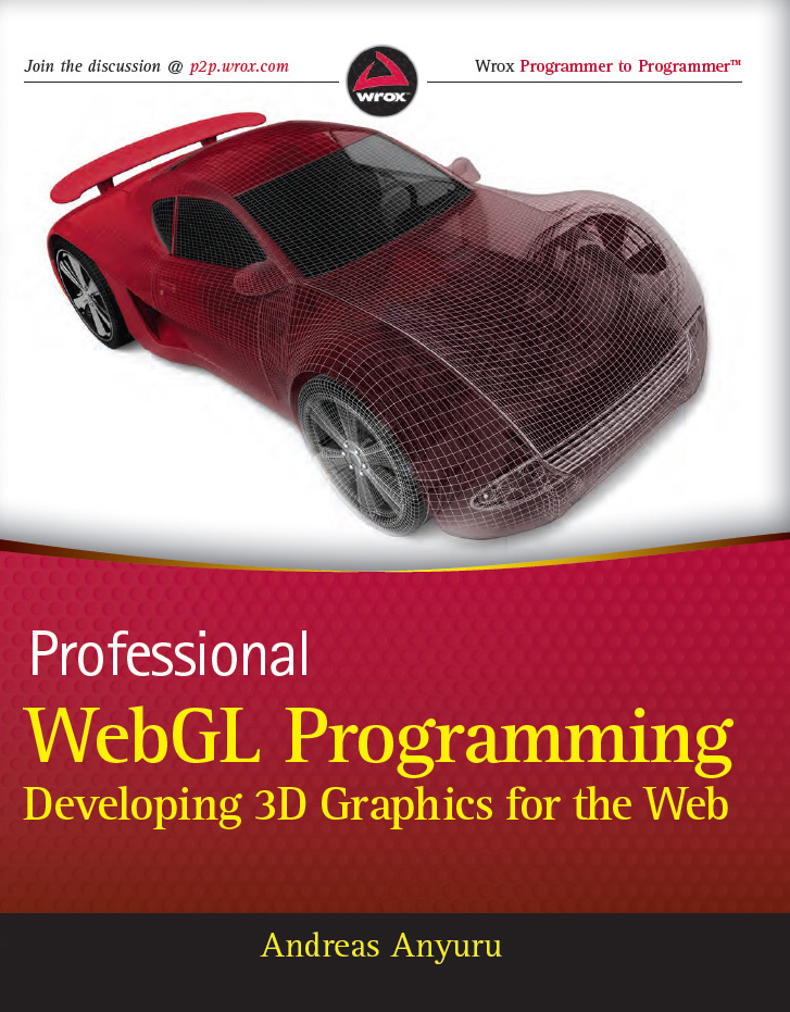 Professional WebGL Programming: Developing 3D Graphics for the Web