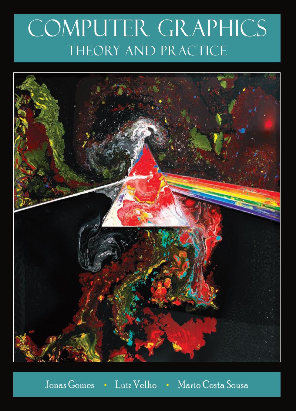 Computer Graphics: Theory and Practice