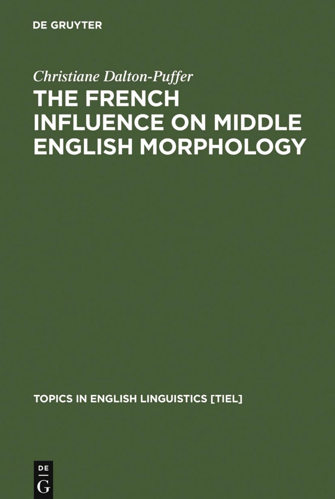 The French Influence on Middle English Morphology: A Corpus-Based Study on Derivation