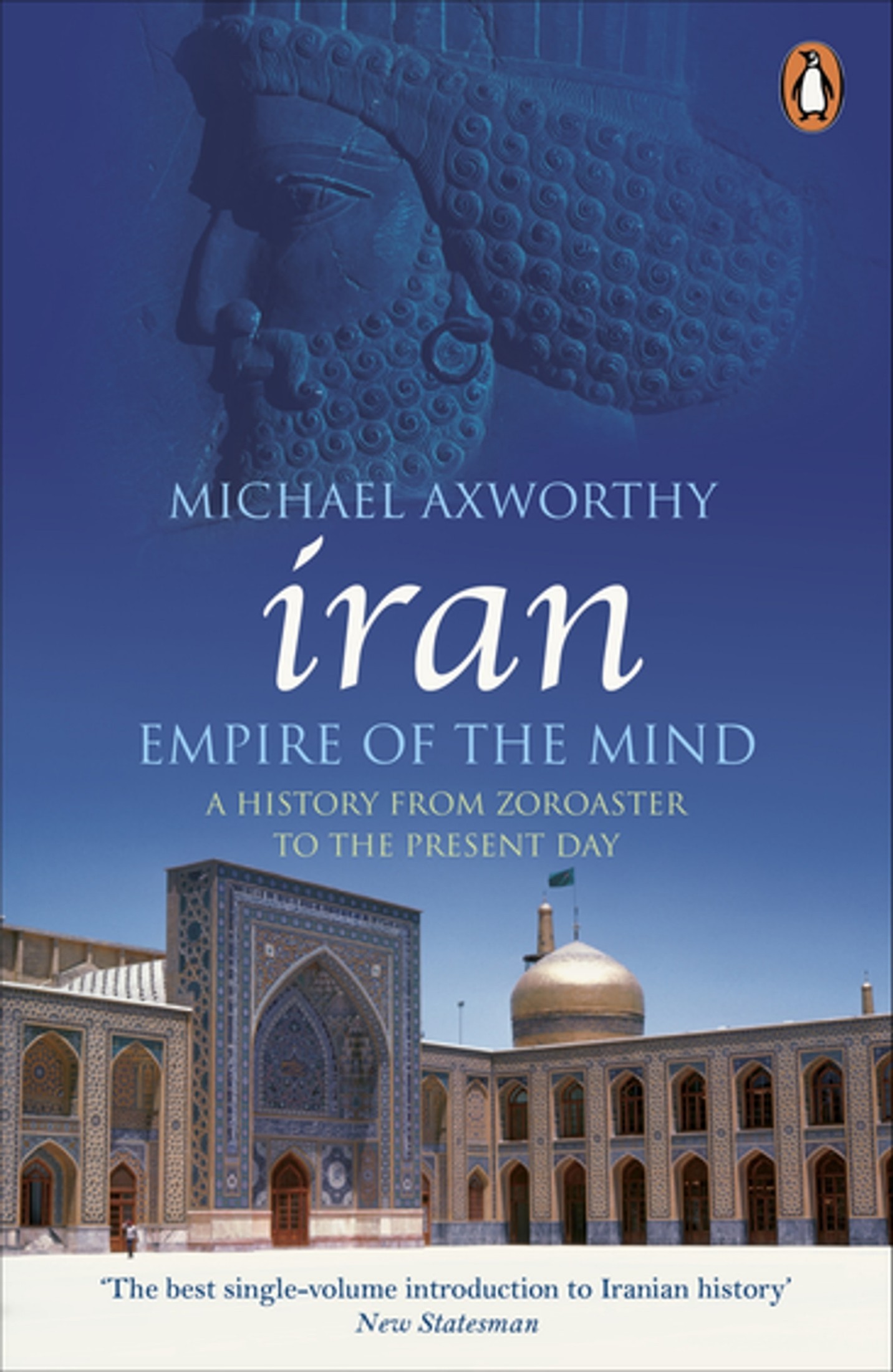 A History of Iran: Empire of the Mind