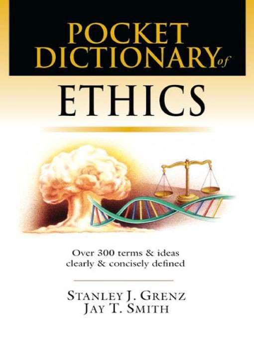 Pocket Dictionary of Ethics: Over 300 Terms & Ideas Clearly & Concisely Defined