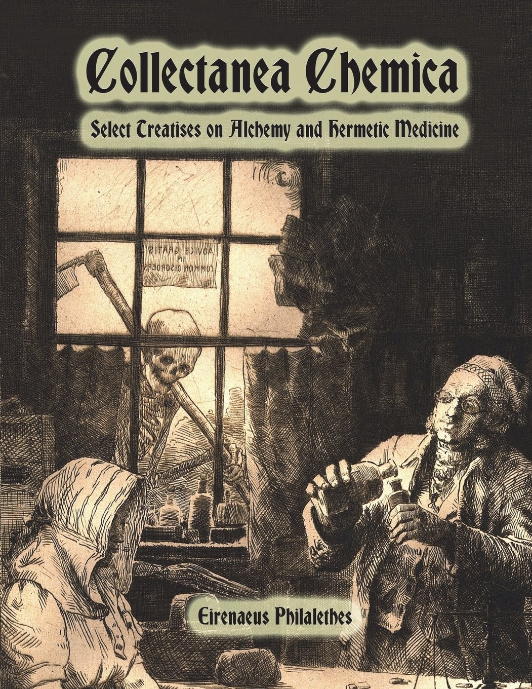 Collectanea Chemica; Being Certain Select Treatises on Alchemy and Hermetic Medicine