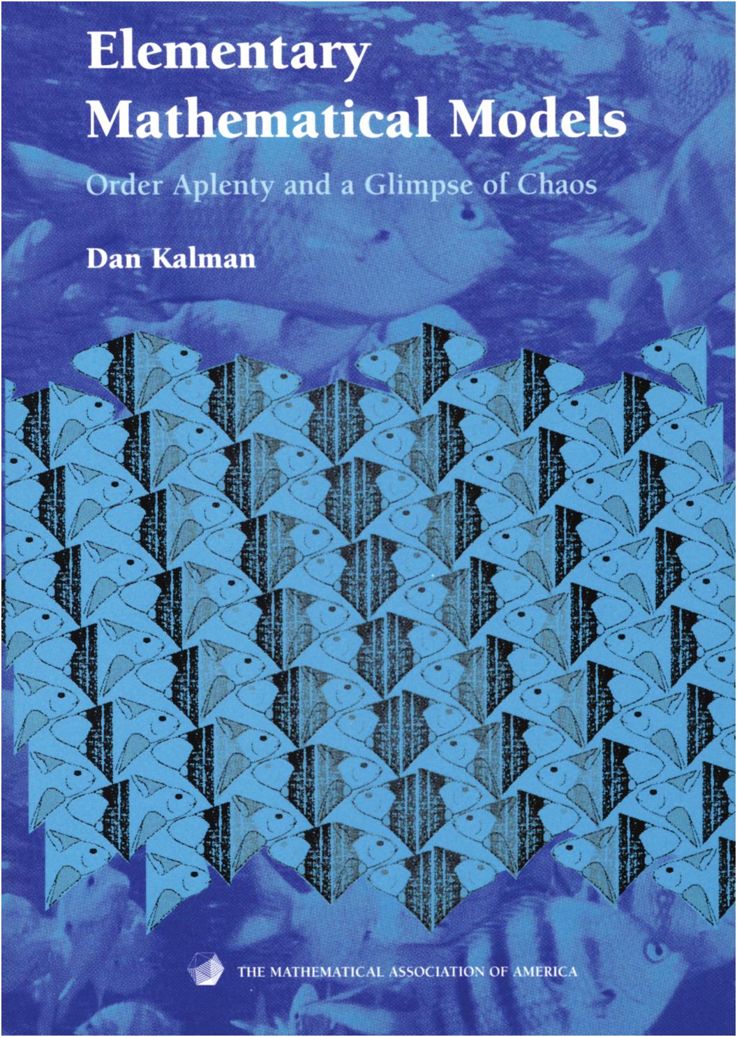 Elementary Mathematical Models: Order Aplenty and a Glimpse of Chaos