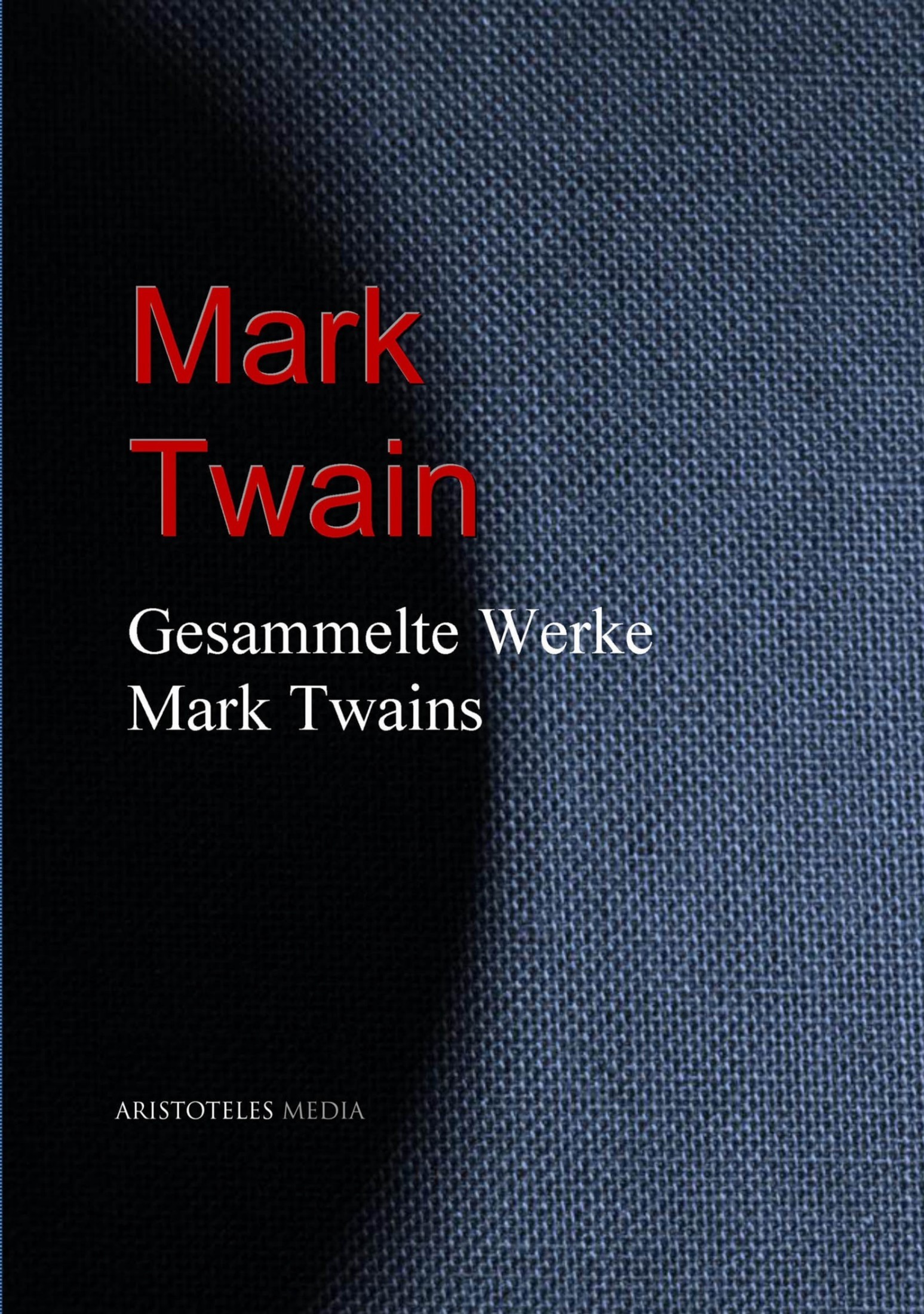 Gesammelte Werke Mark Twains