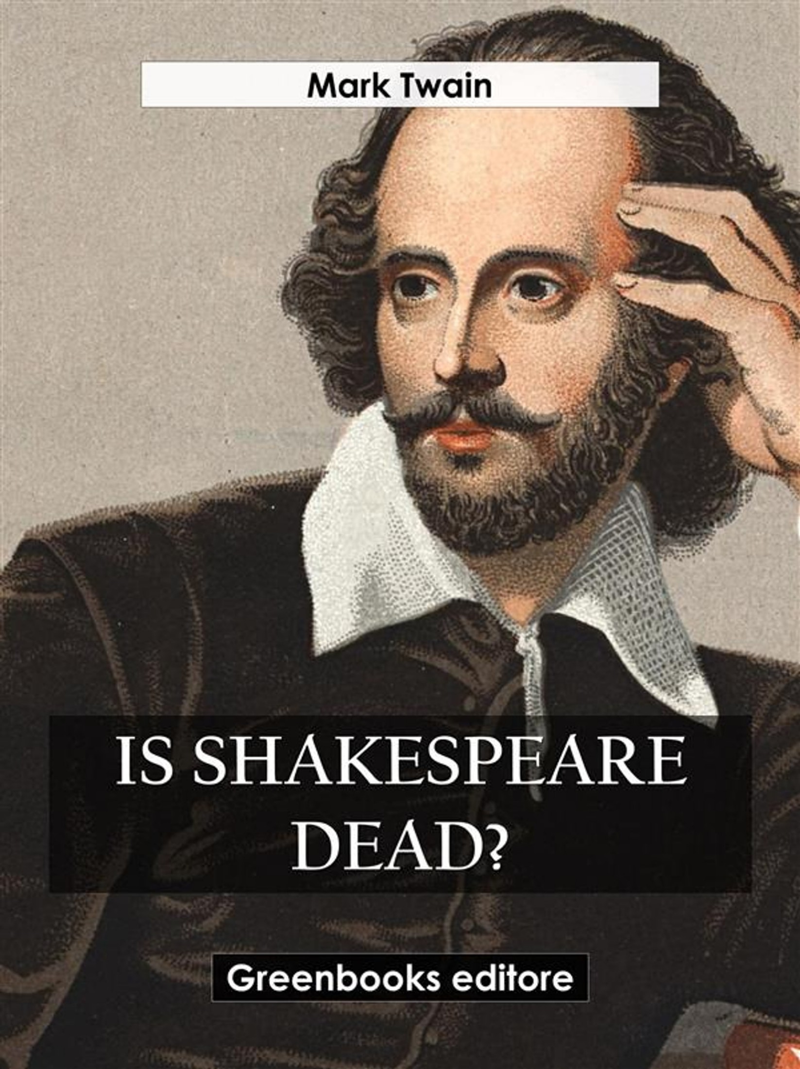 Is Shakespeare Dead? (1909): From My Autobiography