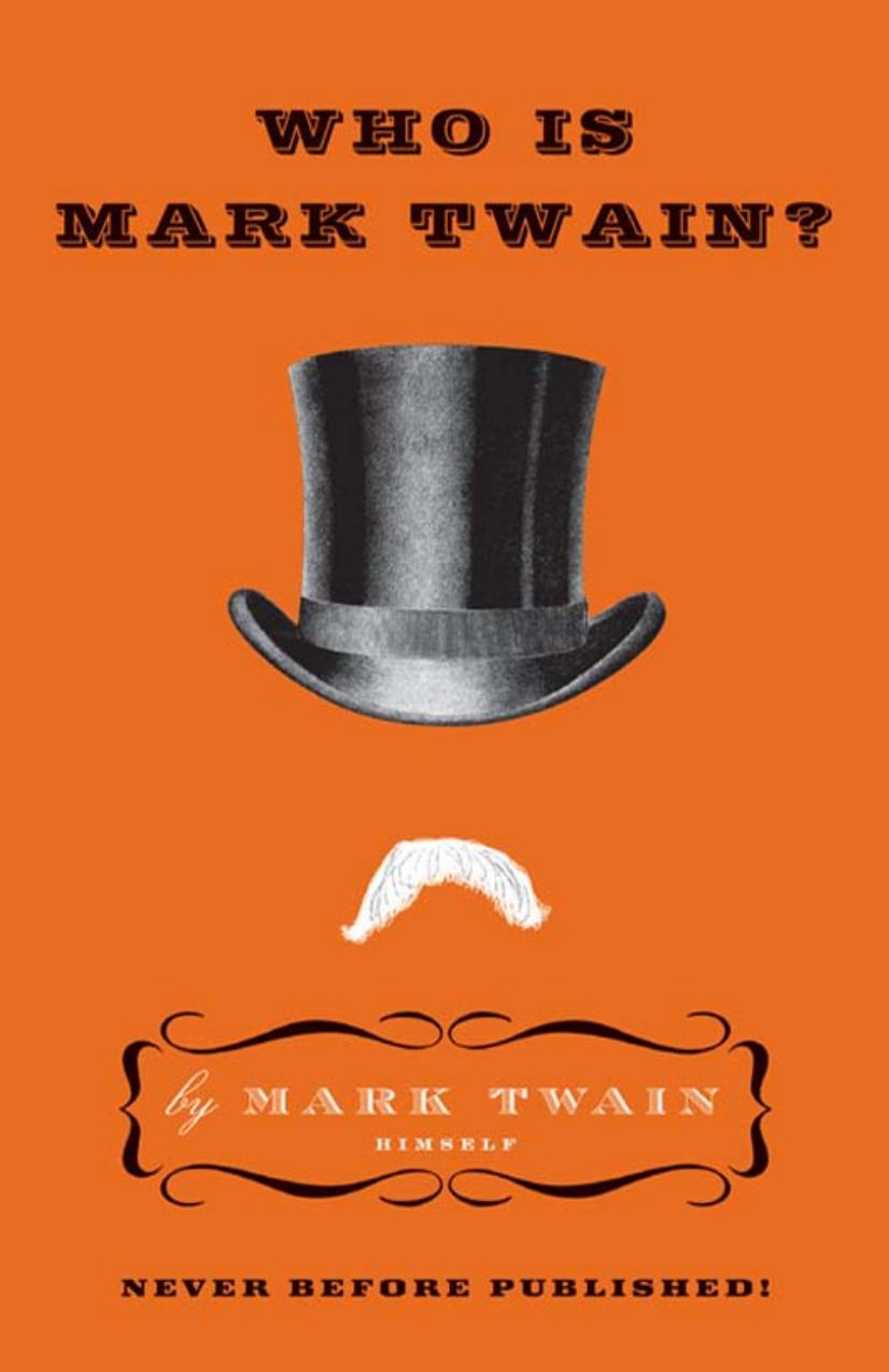 Who Is Mark Twain by Mark Twain