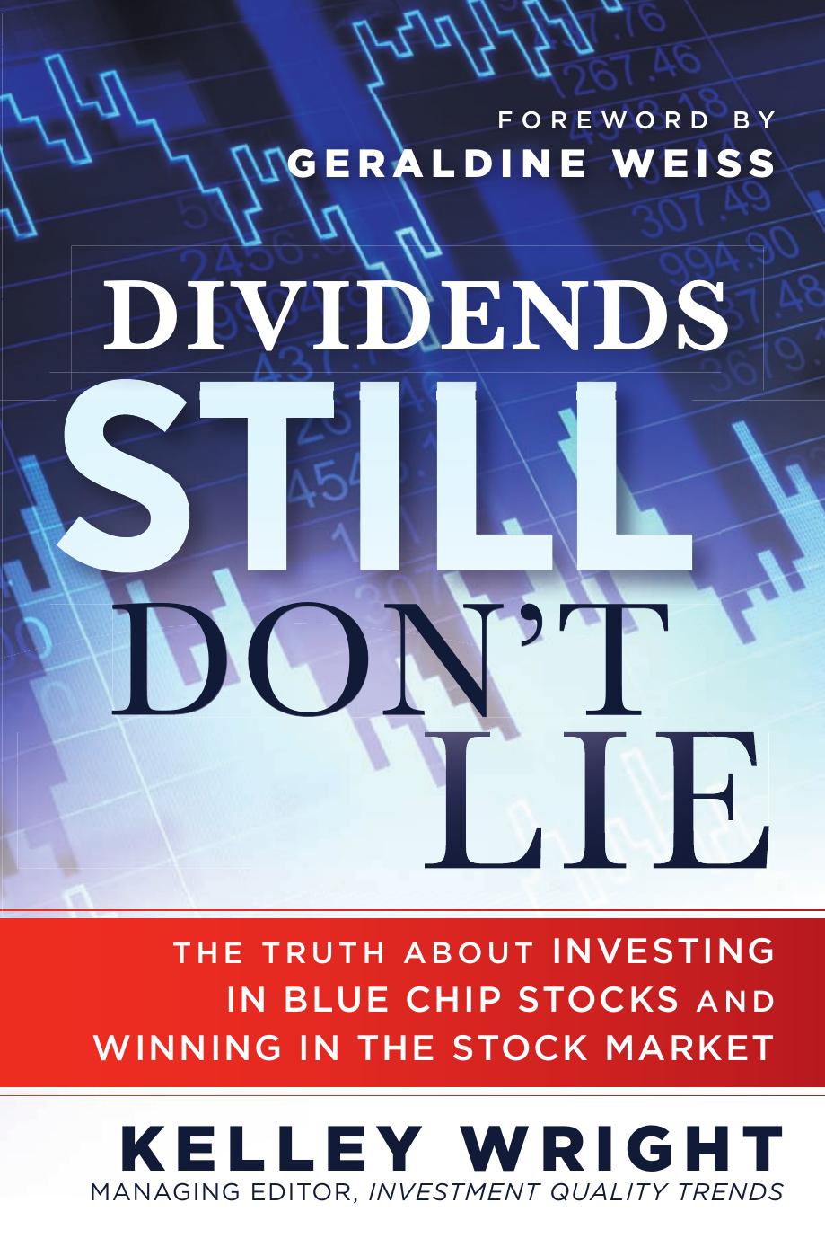 Dividends Still Don't Lie: The Truth About Investing in Blue Chip Stocks and Winning in the Stock Market