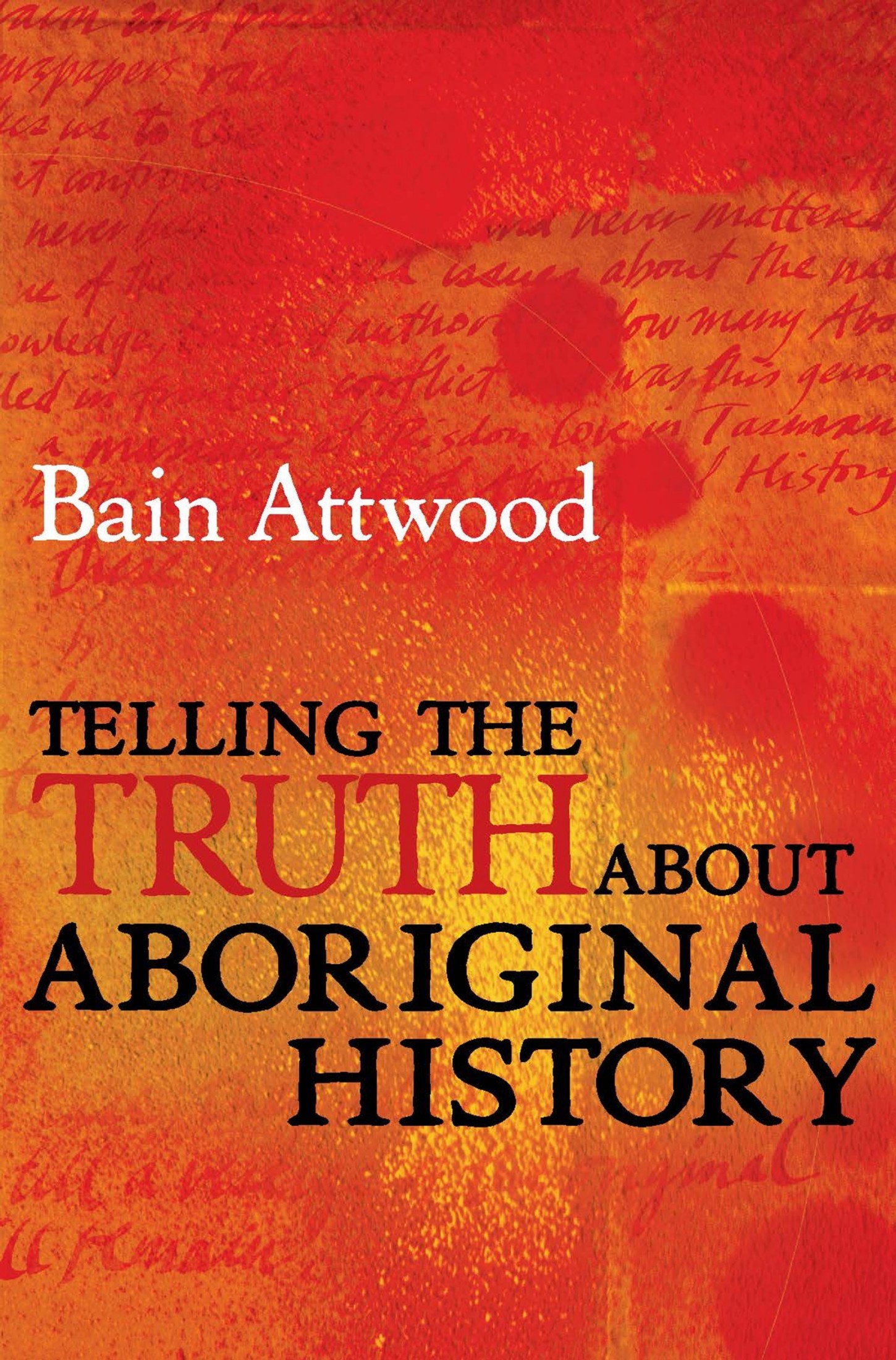 Telling the Truth About Aboriginal History