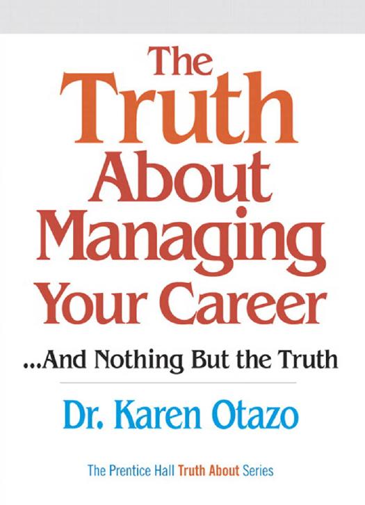 The Truth About Managing Your Career: ...And Nothing but the Truth