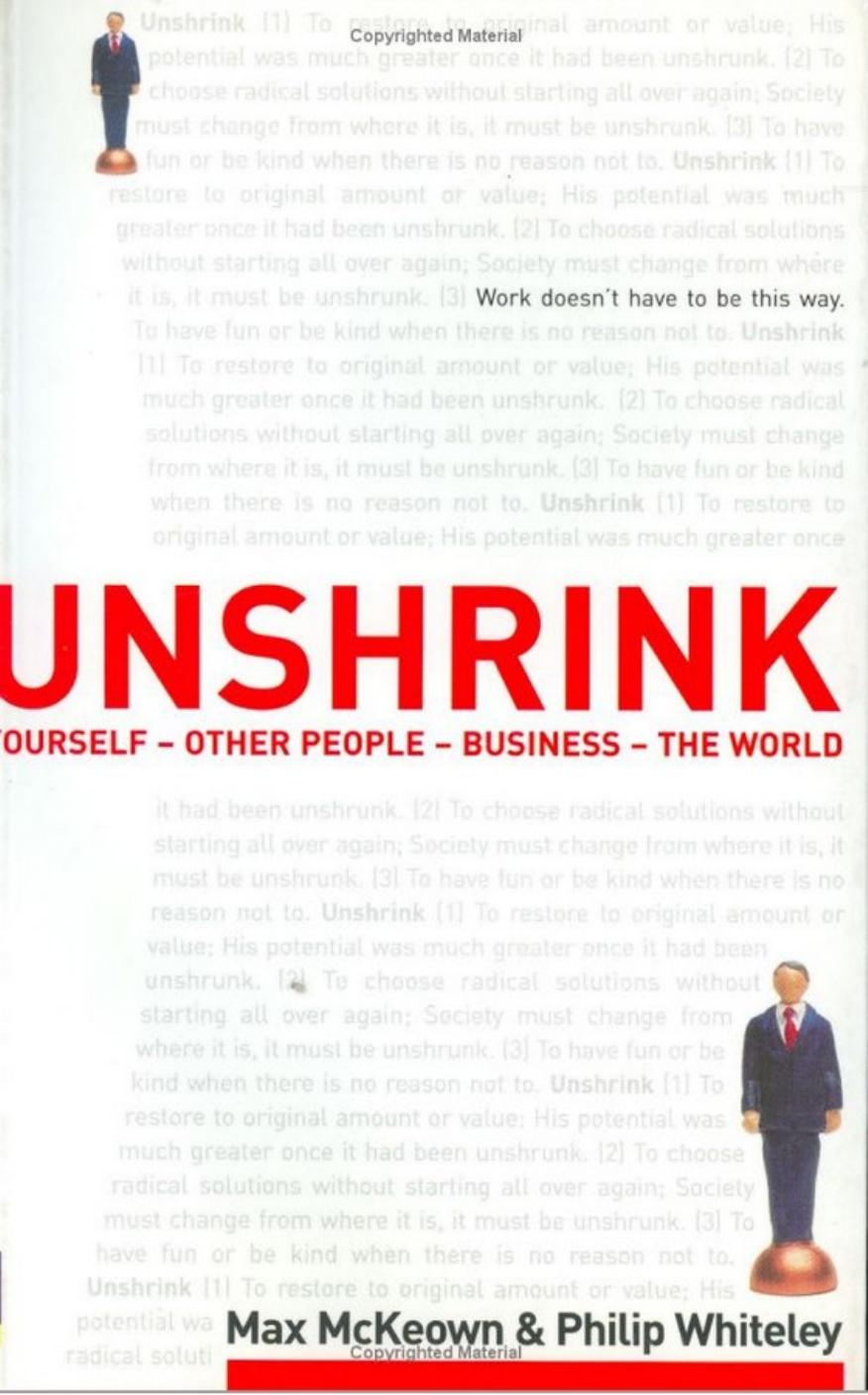 Unshrink: Yourself, Other People, Business, the World