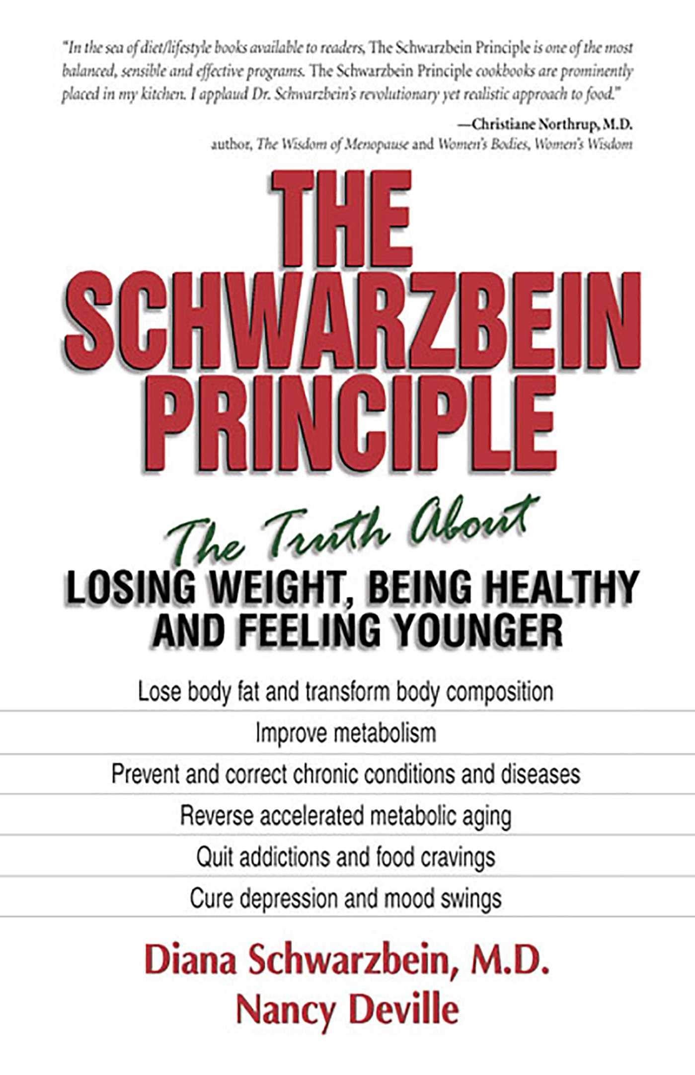 The Schwarzbein Principle: The Truth About Losing Weight, Being Healthy and Feeling Younger