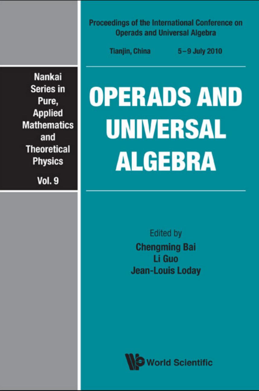 Operads and Universal Algebra: Proceedings of the International Conference on Operads and Universal Algebra, Tianjin, China, 5-9 July 2010